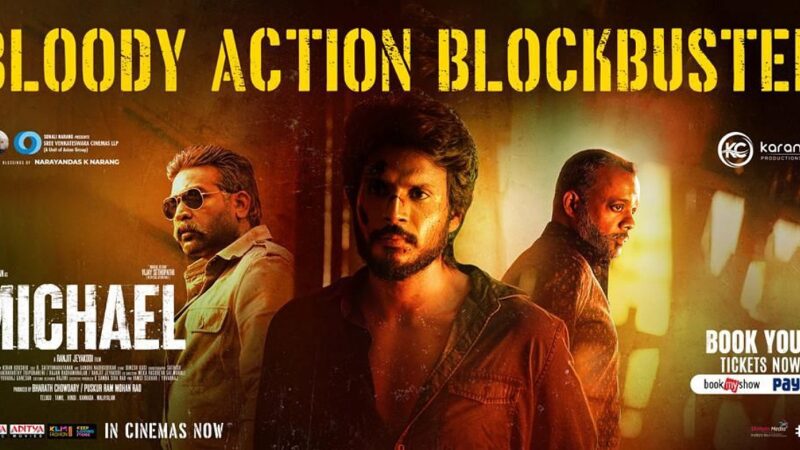 எப்படி இருக்கிறது “மைக்கேல்” திரை விமர்சனம்!