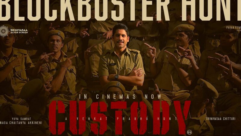 வெங்கட் பிரபுவின் ஹன்ட் “கஸ்டடி” எப்படி இருக்கிறது – திரை விமர்சனம்!