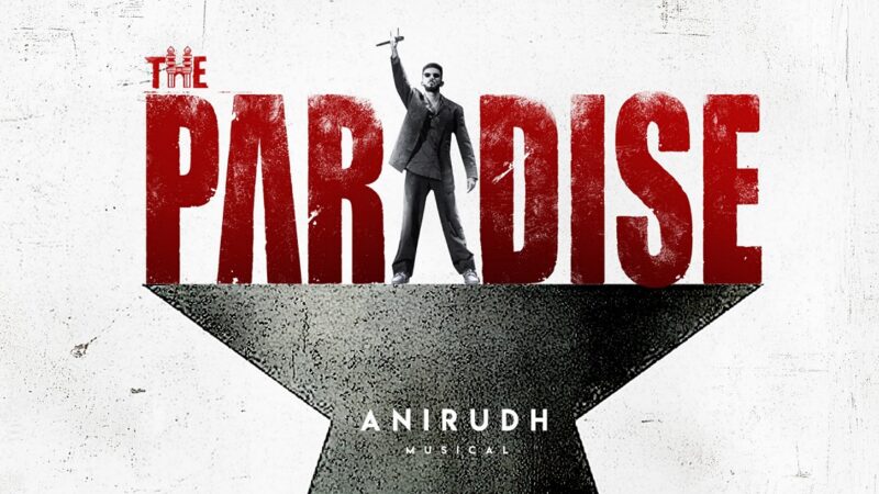 நானி நடிக்கும் “தி பாரடைஸ்” படத்திற்கு இசையமைக்கிறார் ராக்ஸ்டார் அனிருத்!