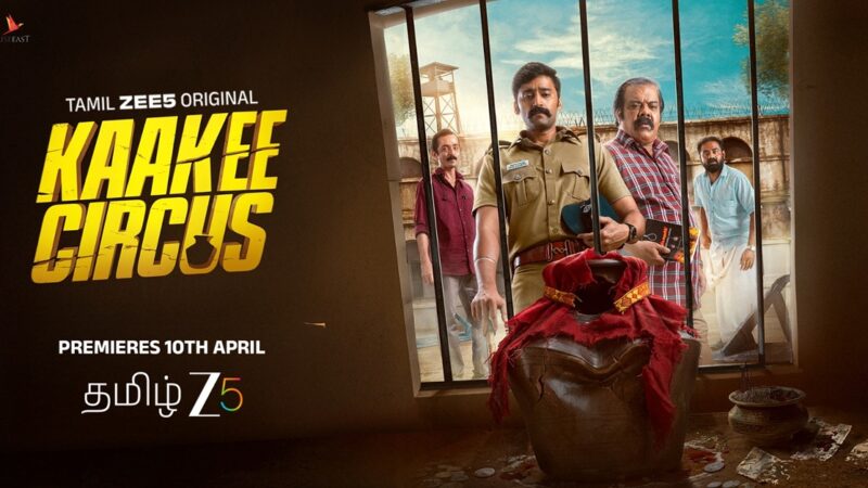 ZEE5 ஒரிஜினல் சீரிஸ் ‘காக்கி சர்கஸ்’ ஏப்ரல் 10 முதல் ஸ்ட்ரீமிங்காகிறது!